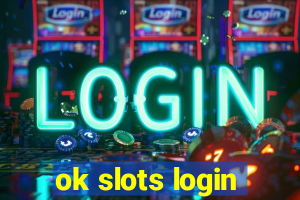 ok slots login